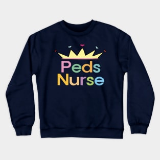 Peds Nurse Crewneck Sweatshirt